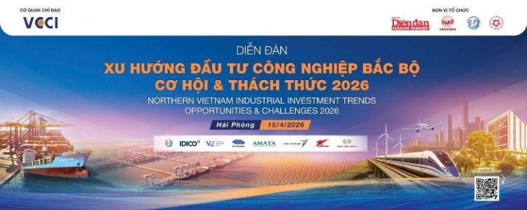 15/4: Diễn đàn “Xu hướng đầu tư công nghiệp Bắc Bộ – Cơ hội & Thách thức 2026”.